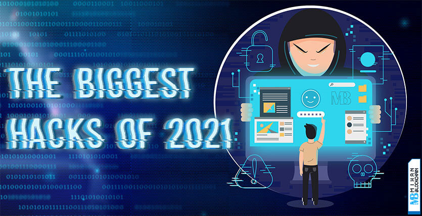 بزرگ ترین هک های ۲۰۲۱