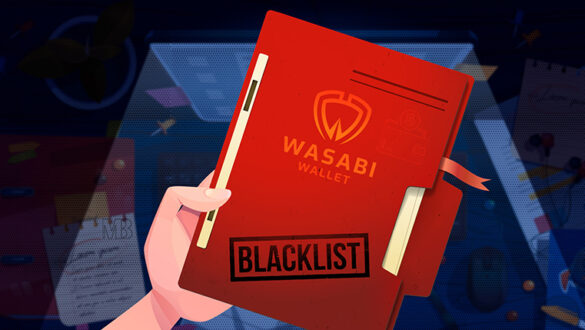 wasabi blacklist کیف پول وسابی لیست سیاه برای استفاده غیرقانونی ایجاد می‌کند