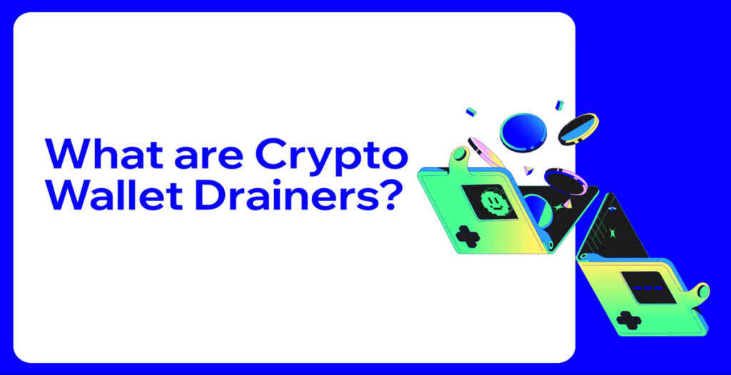 کریپتو درینر (Crypto Drainer) چیست