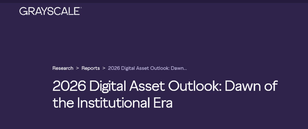 چشم انداز گریاسکیل نسبت به داراییهای دیجیتال در سال ۲۰۲۶