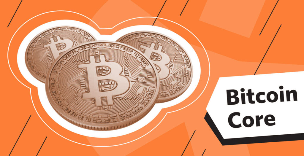 بیت کوین کور (Bitcoin Core) چیست